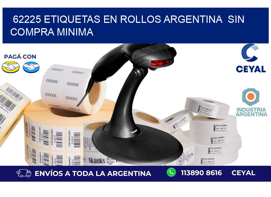 62225 ETIQUETAS EN ROLLOS ARGENTINA  SIN COMPRA MINIMA