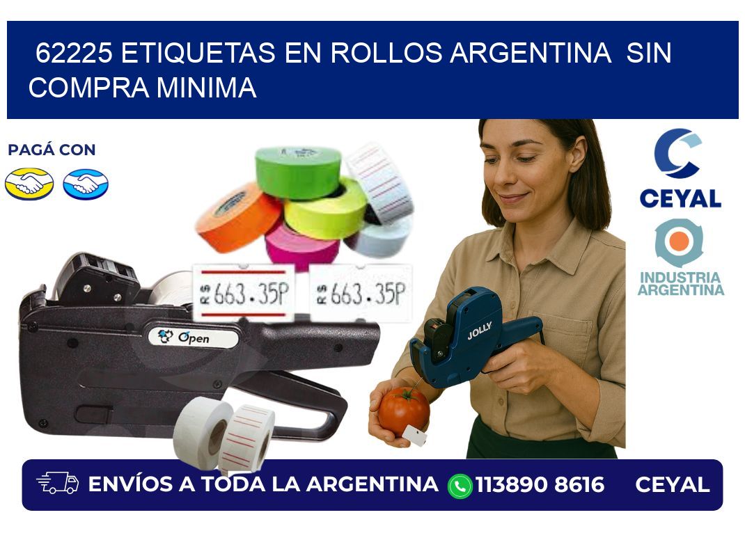 62225 ETIQUETAS EN ROLLOS ARGENTINA  SIN COMPRA MINIMA