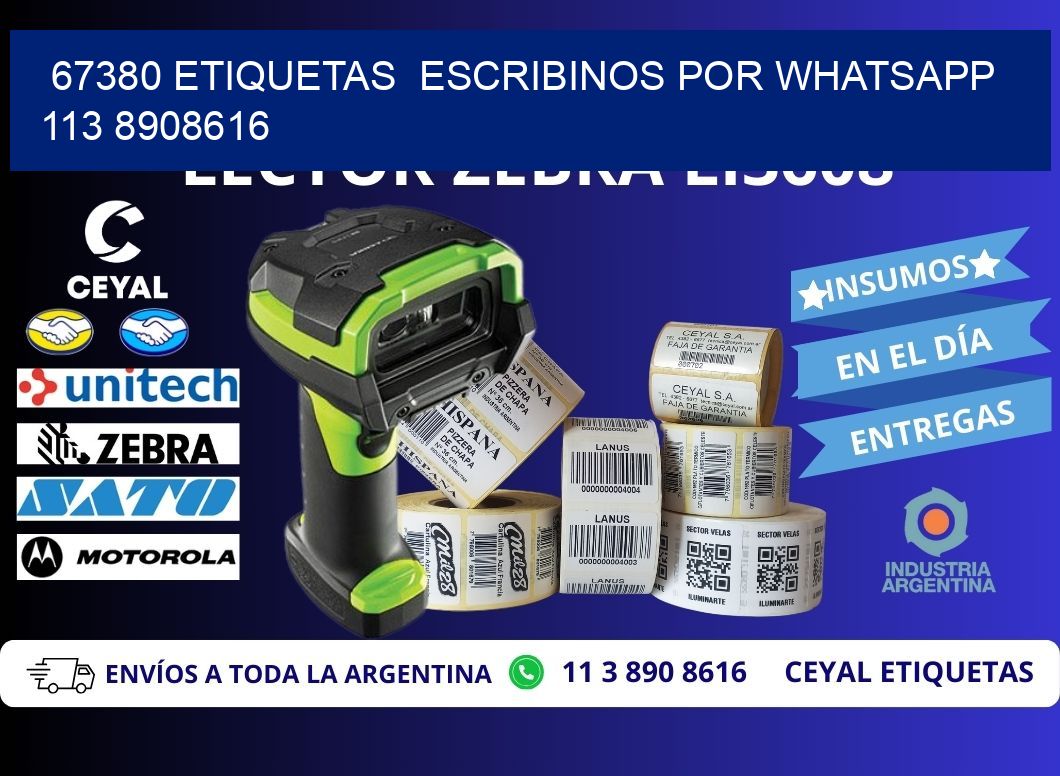 67380 ETIQUETAS  ESCRIBINOS POR WHATSAPP  113 8908616