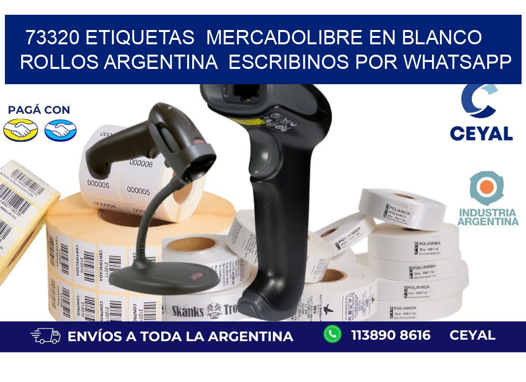 73320 ETIQUETAS  MERCADOLIBRE EN BLANCO ROLLOS ARGENTINA  ESCRIBINOS POR WHATSAPP