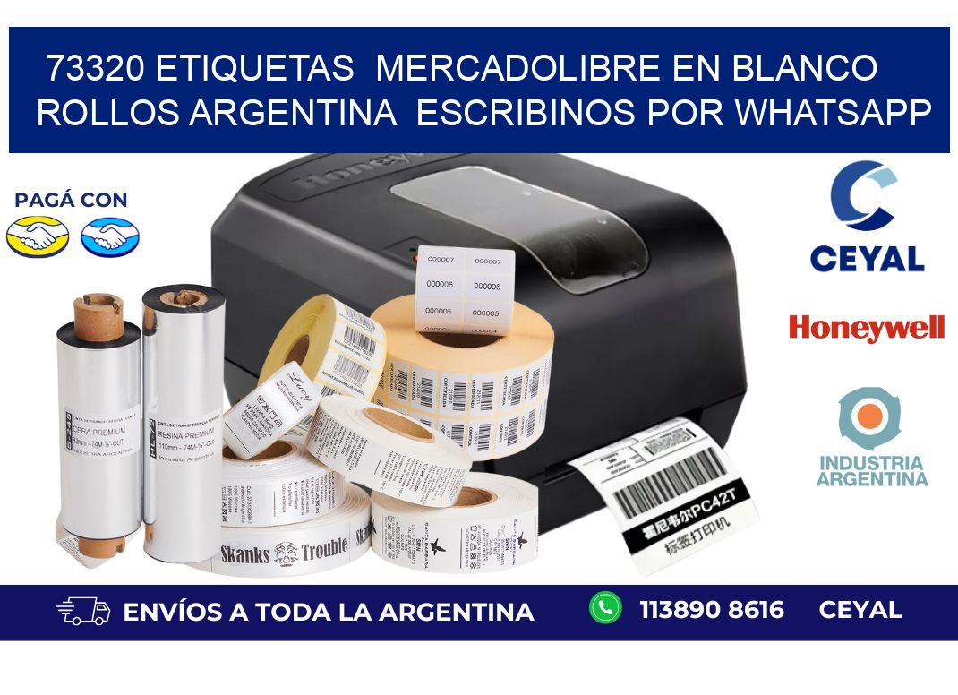73320 ETIQUETAS  MERCADOLIBRE EN BLANCO ROLLOS ARGENTINA  ESCRIBINOS POR WHATSAPP