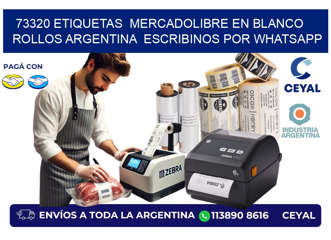 73320 ETIQUETAS  MERCADOLIBRE EN BLANCO ROLLOS ARGENTINA  ESCRIBINOS POR WHATSAPP