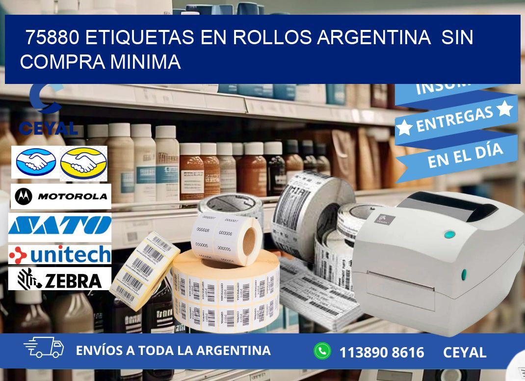 75880 ETIQUETAS EN ROLLOS ARGENTINA  SIN COMPRA MINIMA