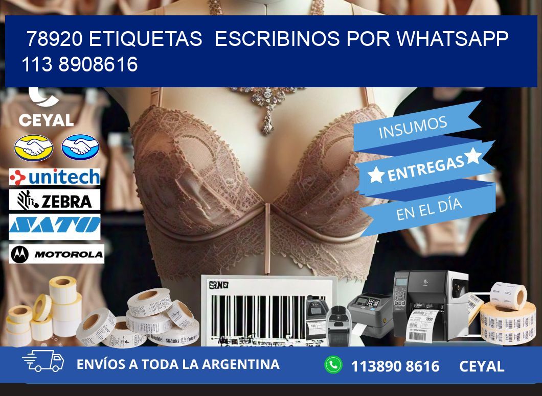 78920 ETIQUETAS  ESCRIBINOS POR WHATSAPP  113 8908616