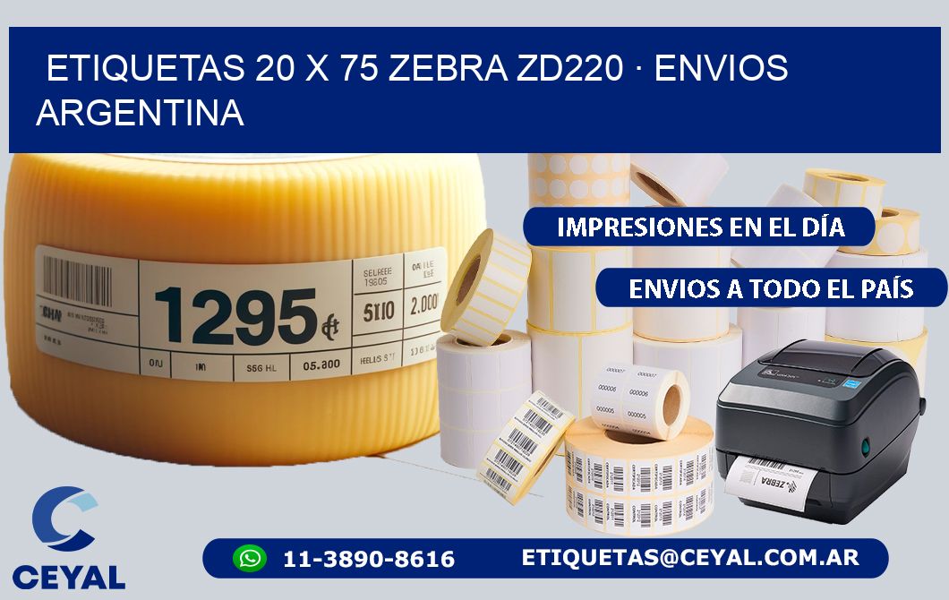 ETIQUETAS 20 x 75 ZEBRA ZD220 · ENVIOS ARGENTINA