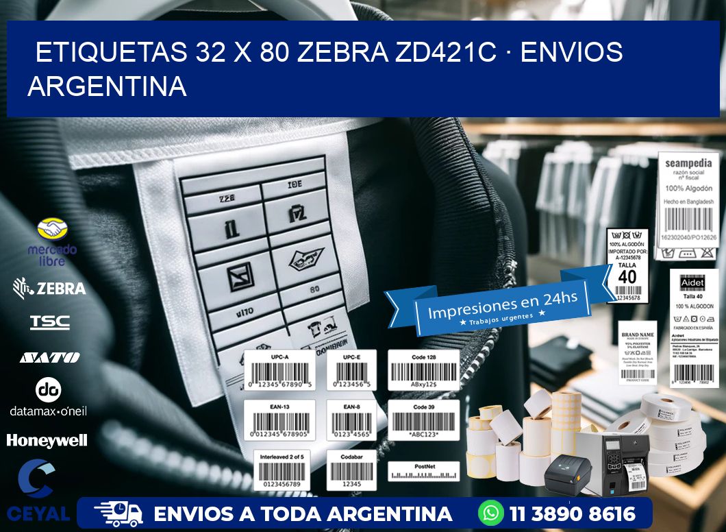 ETIQUETAS 32 x 80 ZEBRA ZD421C · ENVIOS ARGENTINA