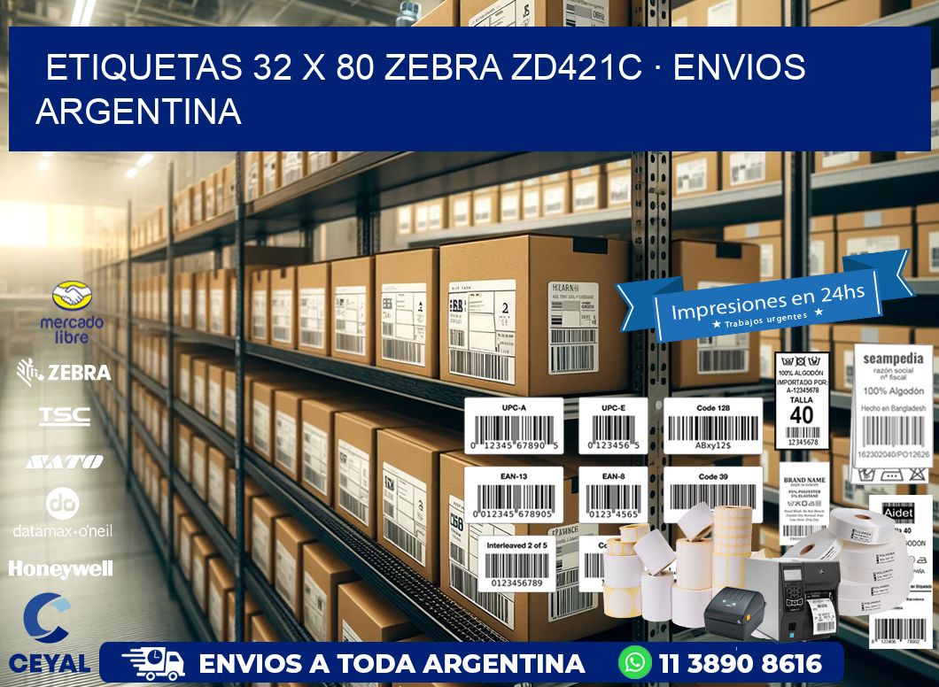 ETIQUETAS 32 x 80 ZEBRA ZD421C · ENVIOS ARGENTINA