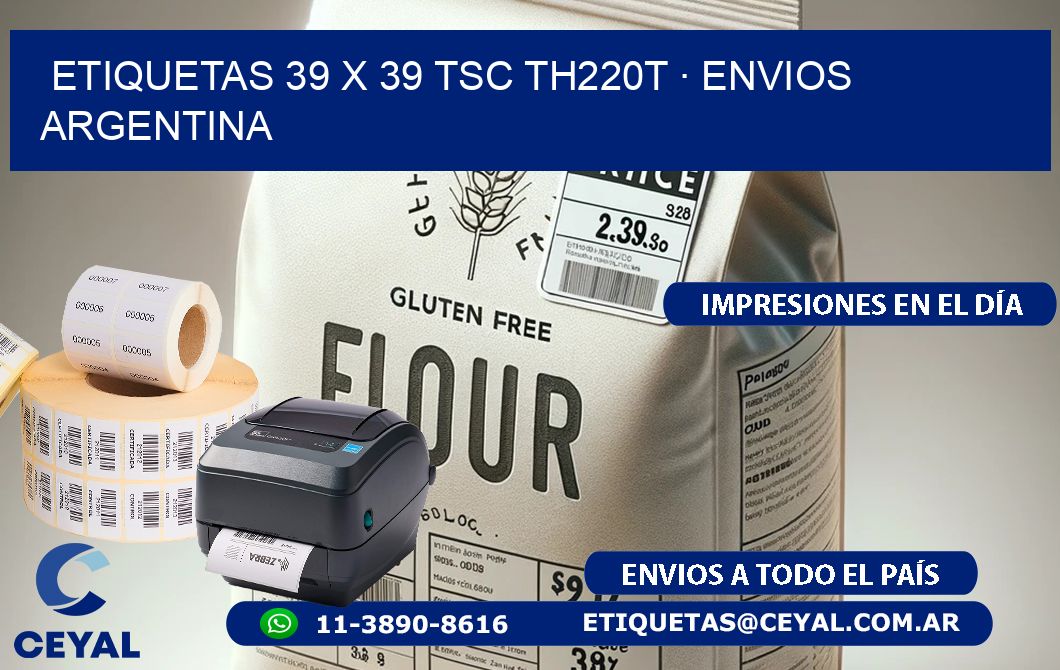 ETIQUETAS 39 x 39 TSC TH220T · ENVIOS ARGENTINA