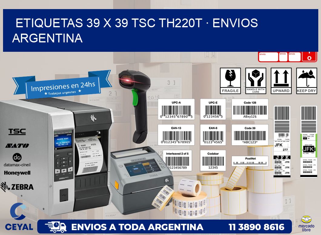 ETIQUETAS 39 x 39 TSC TH220T · ENVIOS ARGENTINA