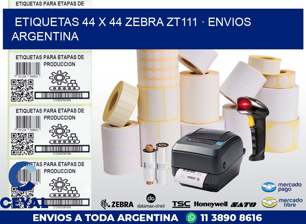 ETIQUETAS 44 x 44 ZEBRA ZT111 · ENVIOS ARGENTINA