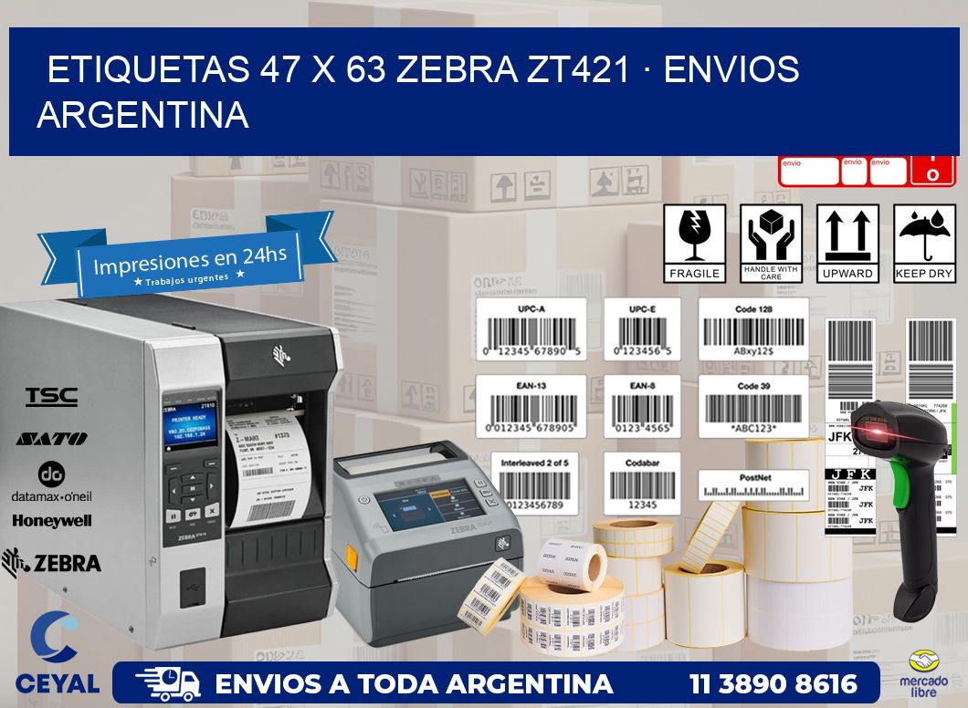 ETIQUETAS 47 x 63 ZEBRA ZT421 · ENVIOS ARGENTINA