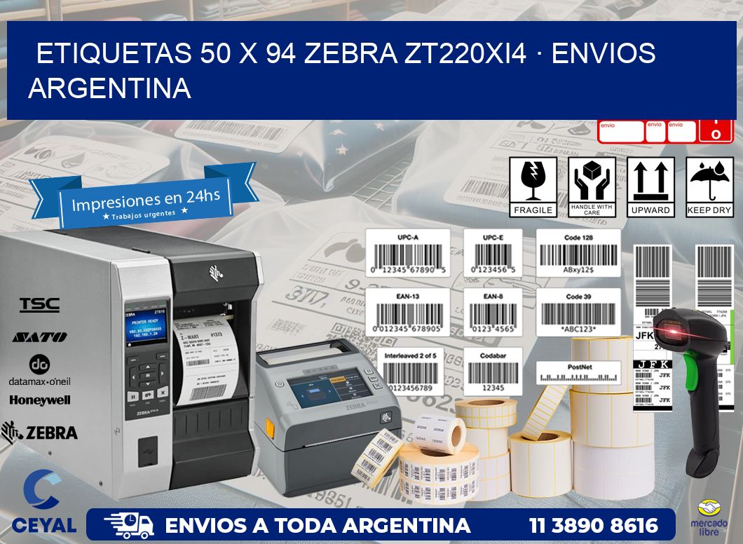 ETIQUETAS 50 x 94 ZEBRA ZT220Xi4 · ENVIOS ARGENTINA