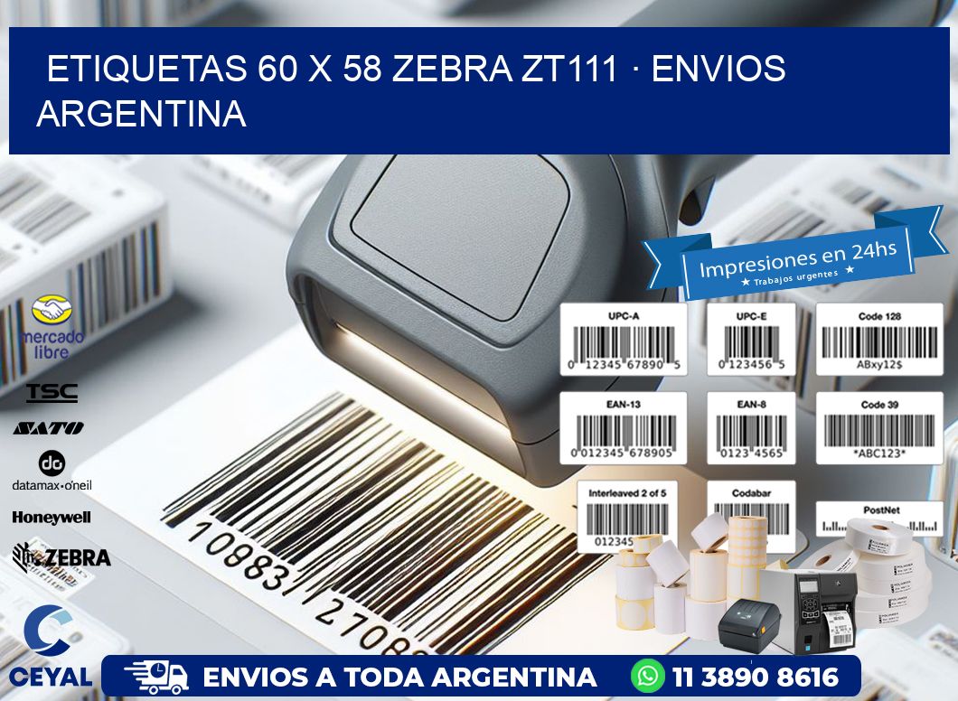 ETIQUETAS 60 x 58 ZEBRA ZT111 · ENVIOS ARGENTINA