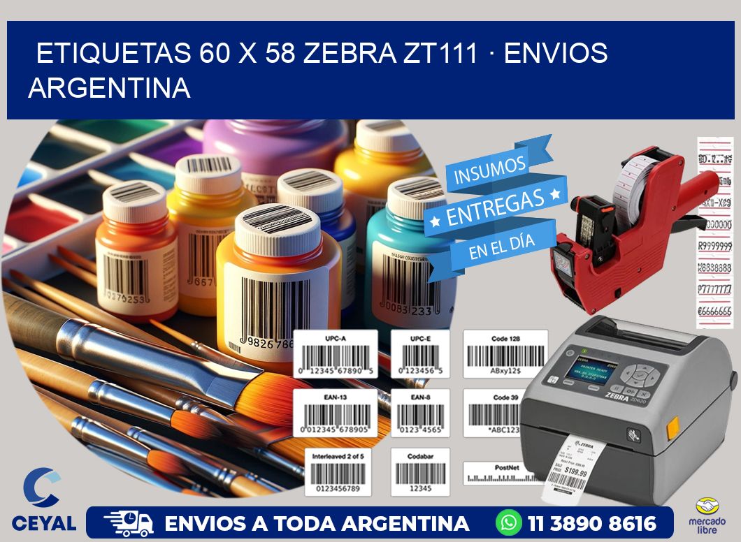ETIQUETAS 60 x 58 ZEBRA ZT111 · ENVIOS ARGENTINA