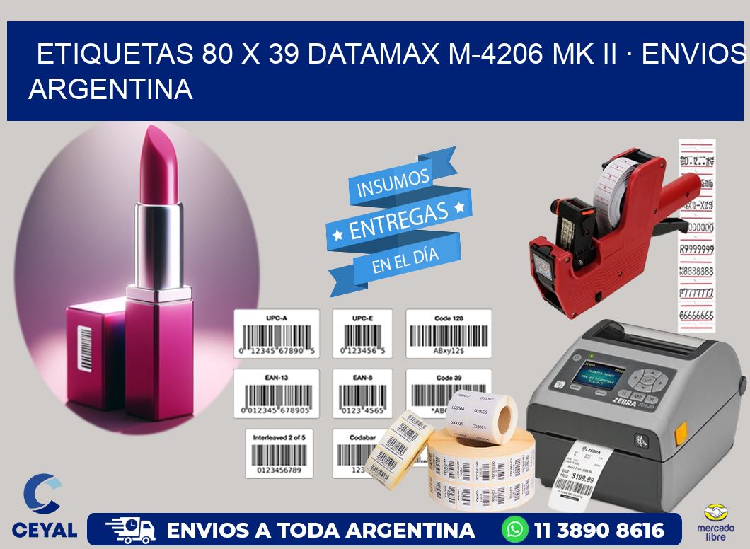ETIQUETAS 80 x 39 DATAMAX M-4206 MK II · ENVIOS ARGENTINA