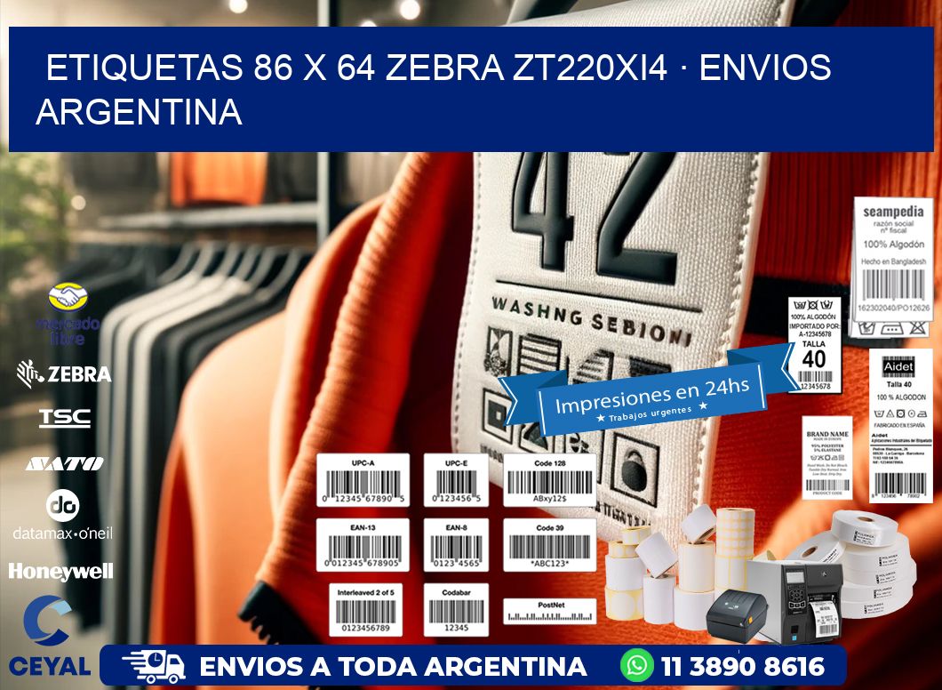 ETIQUETAS 86 x 64 ZEBRA ZT220Xi4 · ENVIOS ARGENTINA