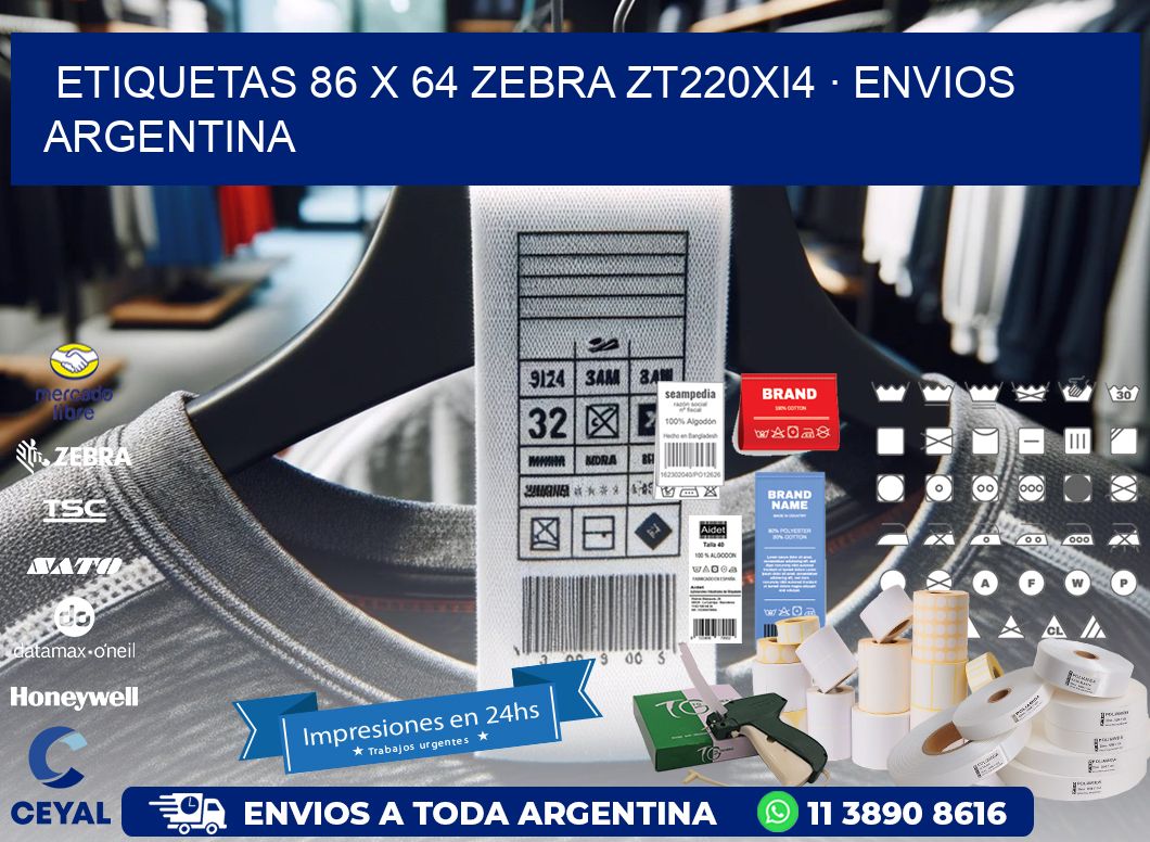 ETIQUETAS 86 x 64 ZEBRA ZT220Xi4 · ENVIOS ARGENTINA