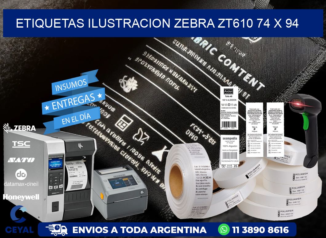 ETIQUETAS ILUSTRACION ZEBRA ZT610 74 x 94