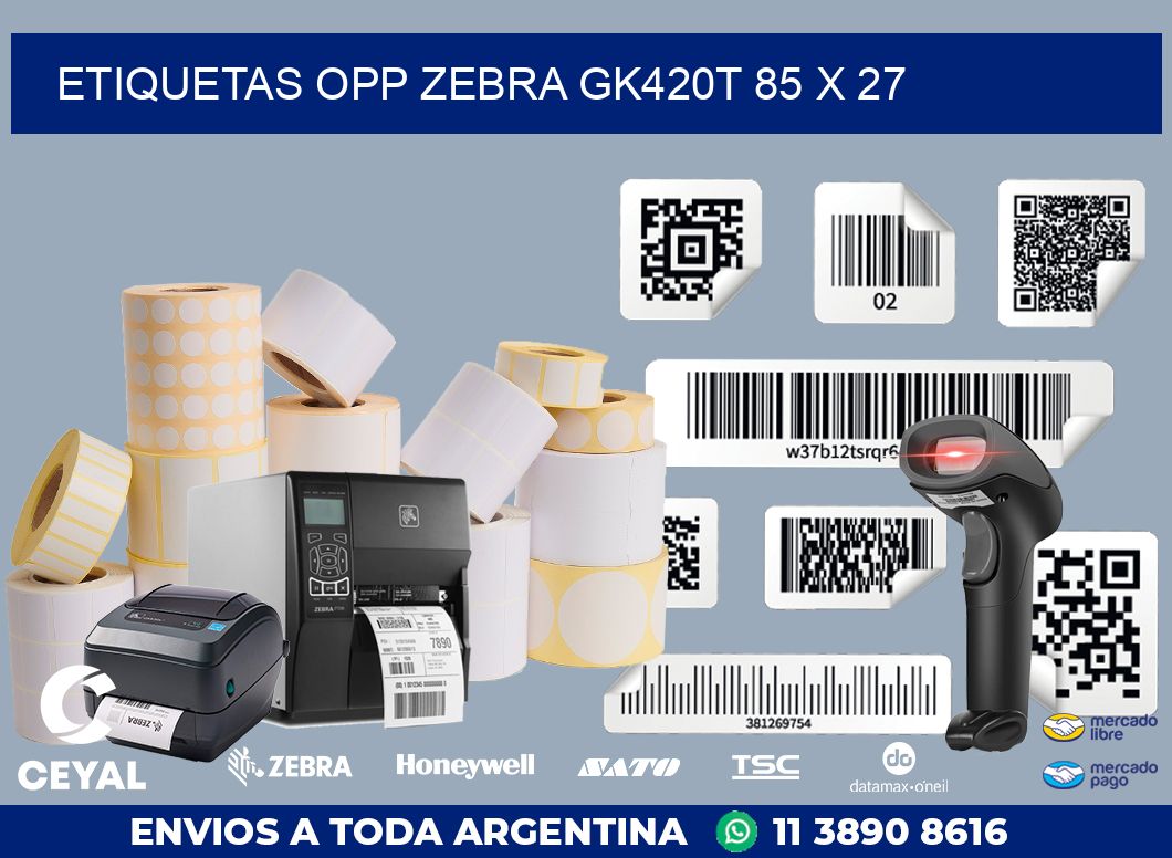 ETIQUETAS OPP ZEBRA GK420T 85 x 27