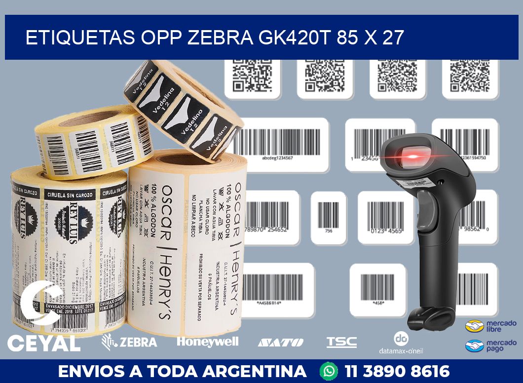 ETIQUETAS OPP ZEBRA GK420T 85 x 27