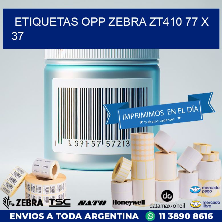 ETIQUETAS OPP ZEBRA ZT410 77 x 37