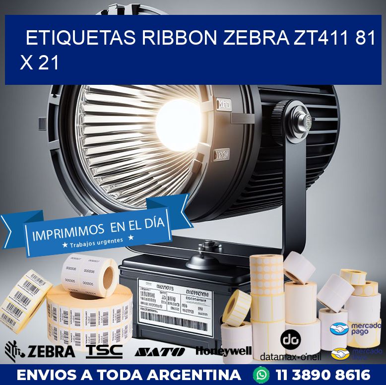 ETIQUETAS RIBBON Zebra ZT411 81 x 21
