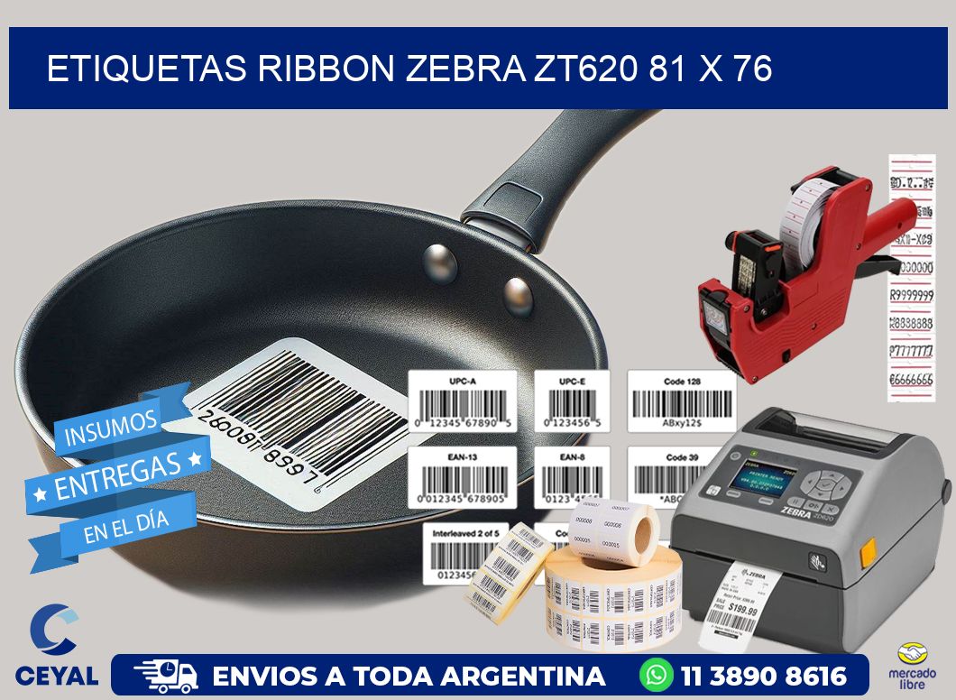 ETIQUETAS RIBBON Zebra ZT620 81 x 76