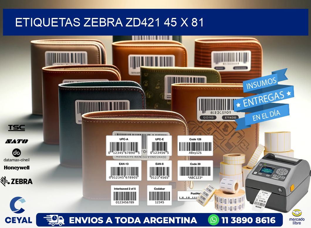 ETIQUETAS Zebra ZD421 45 x 81