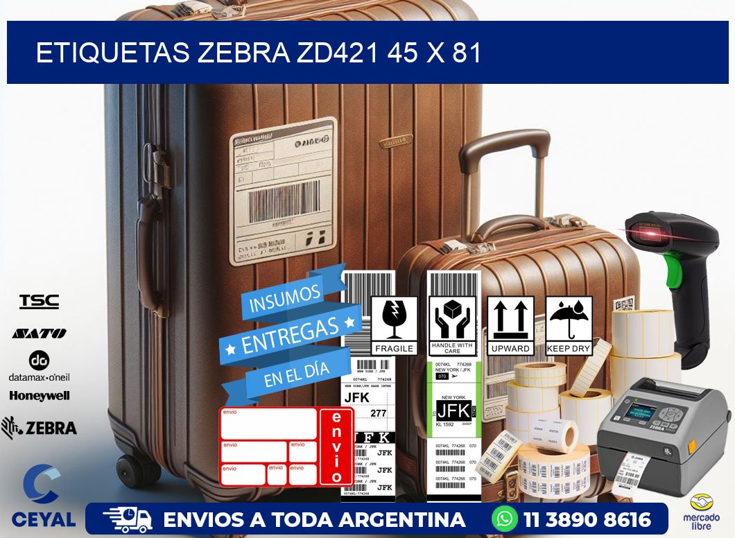 ETIQUETAS Zebra ZD421 45 x 81