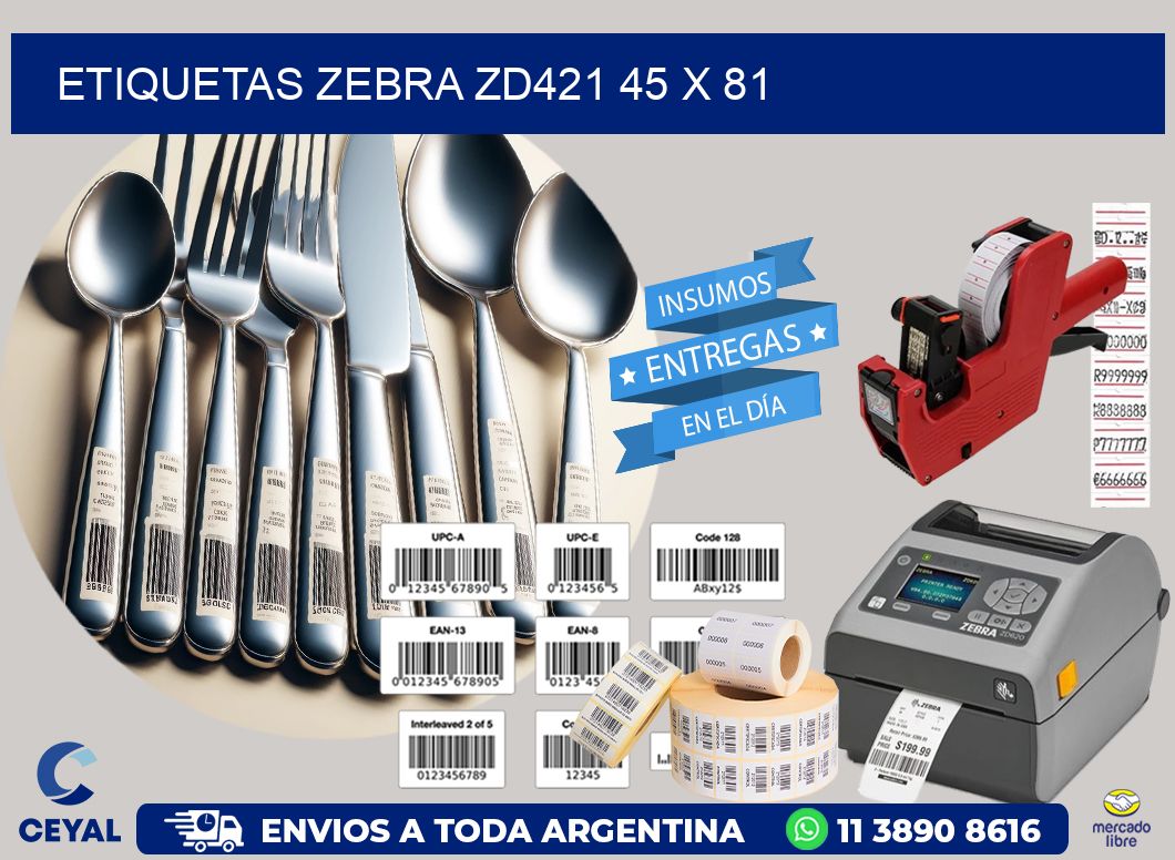 ETIQUETAS Zebra ZD421 45 x 81