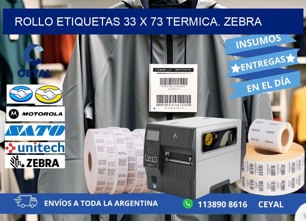 Rollo etiquetas 33 x 73 termica. zebra