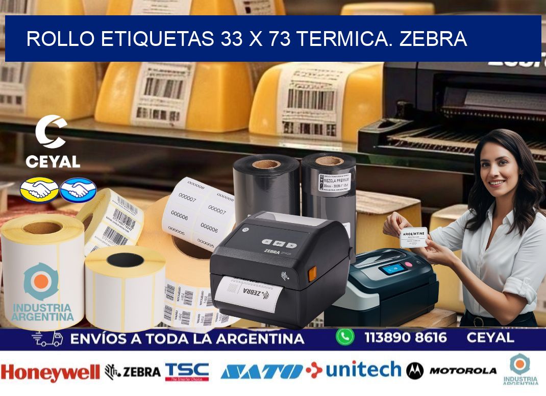 Rollo etiquetas 33 x 73 termica. zebra