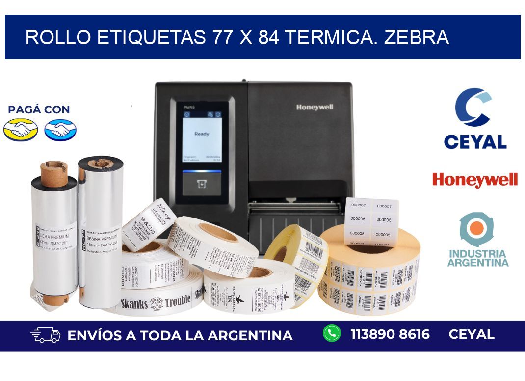 Rollo etiquetas 77 x 84 termica. zebra