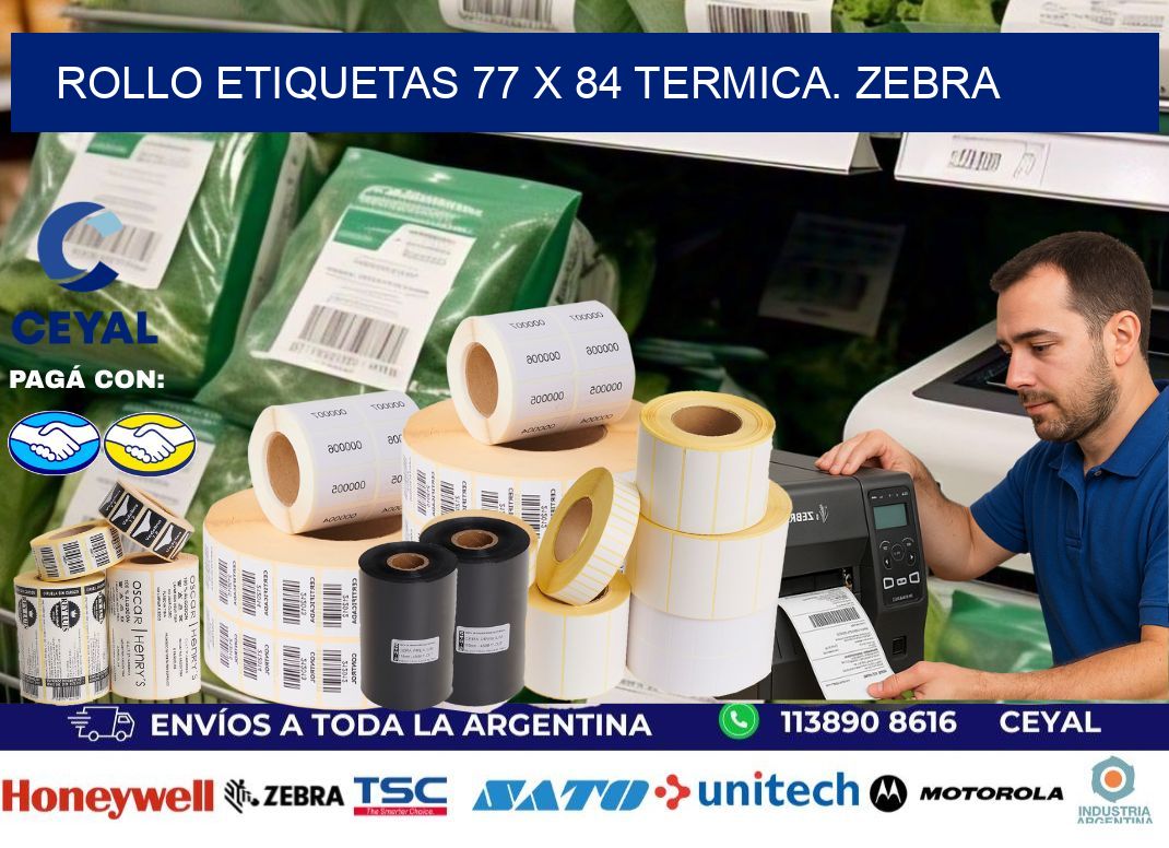 Rollo etiquetas 77 x 84 termica. zebra