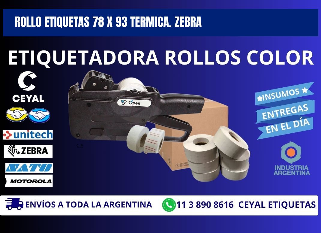 Rollo etiquetas 78 x 93 termica. zebra