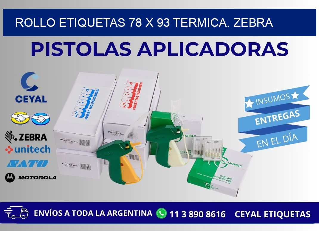 Rollo etiquetas 78 x 93 termica. zebra