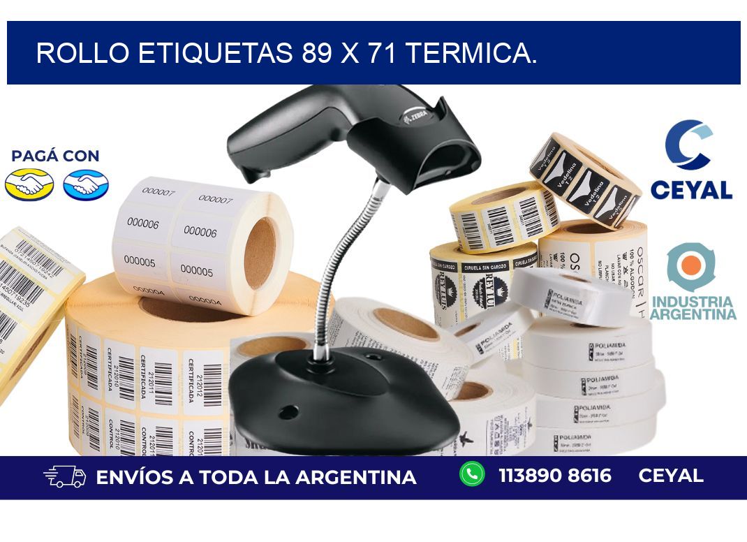 Rollo etiquetas 89 x 71 termica.