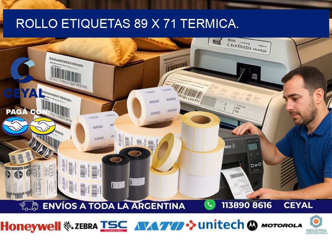 Rollo etiquetas 89 x 71 termica.