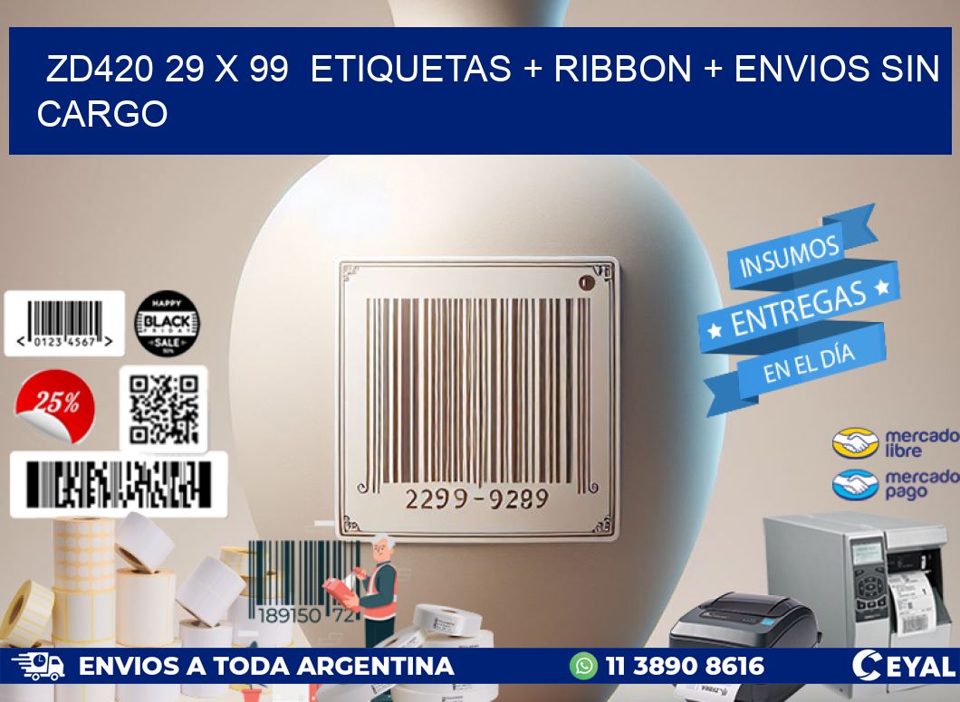 ZD420 29 x 99  etiquetas + ribbon + envios sin cargo