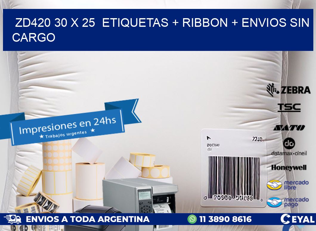 ZD420 30 x 25  etiquetas + ribbon + envios sin cargo
