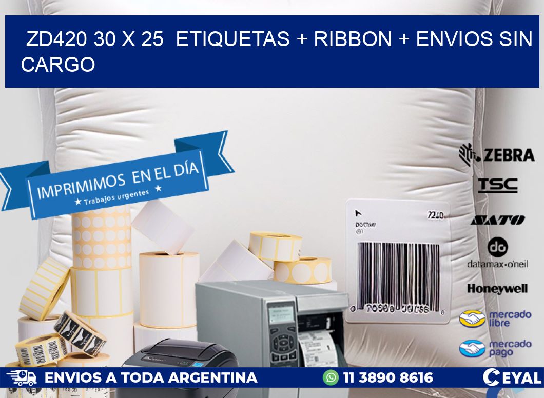 ZD420 30 x 25  etiquetas + ribbon + envios sin cargo