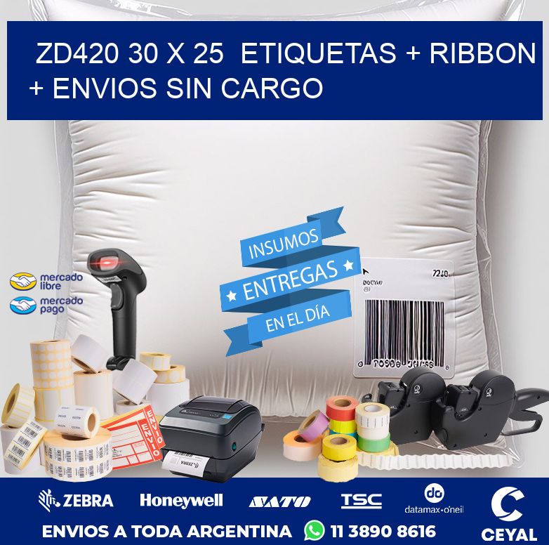ZD420 30 x 25  etiquetas + ribbon + envios sin cargo