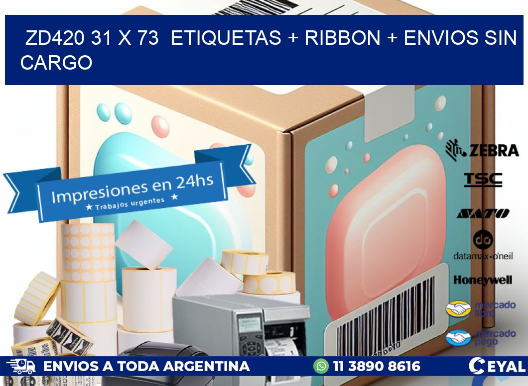ZD420 31 x 73  etiquetas + ribbon + envios sin cargo