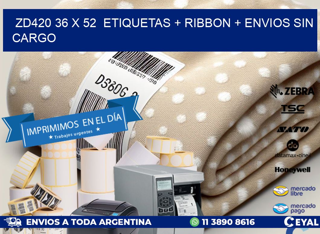 ZD420 36 x 52  etiquetas + ribbon + envios sin cargo