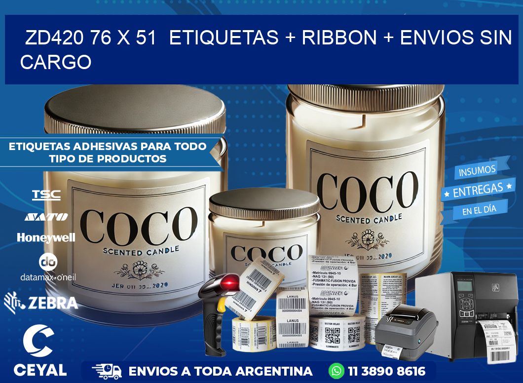 ZD420 76 x 51  etiquetas + ribbon + envios sin cargo