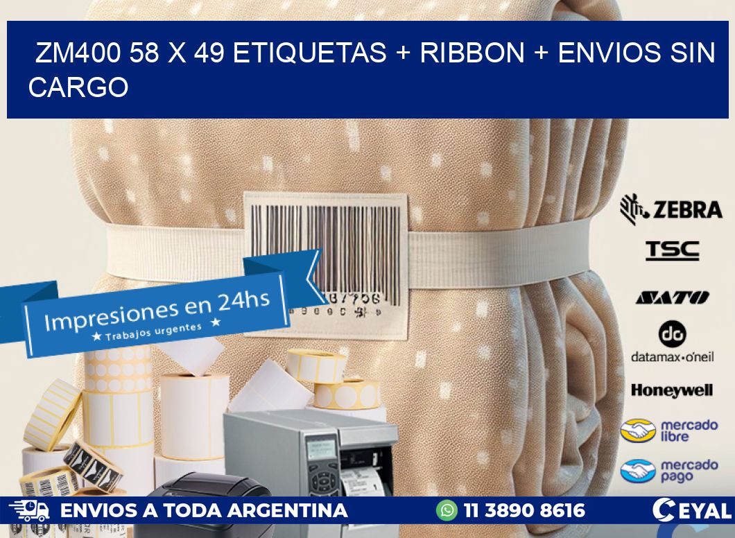 ZM400 58 x 49 etiquetas + ribbon + envios sin cargo