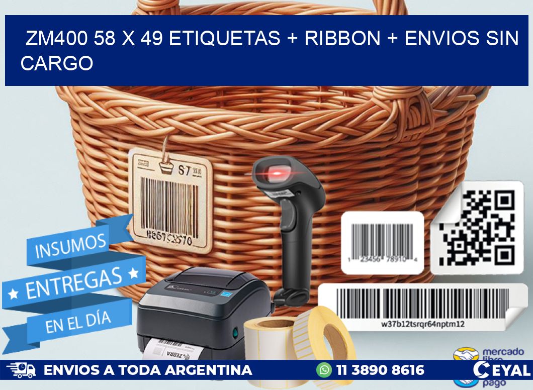 ZM400 58 x 49 etiquetas + ribbon + envios sin cargo