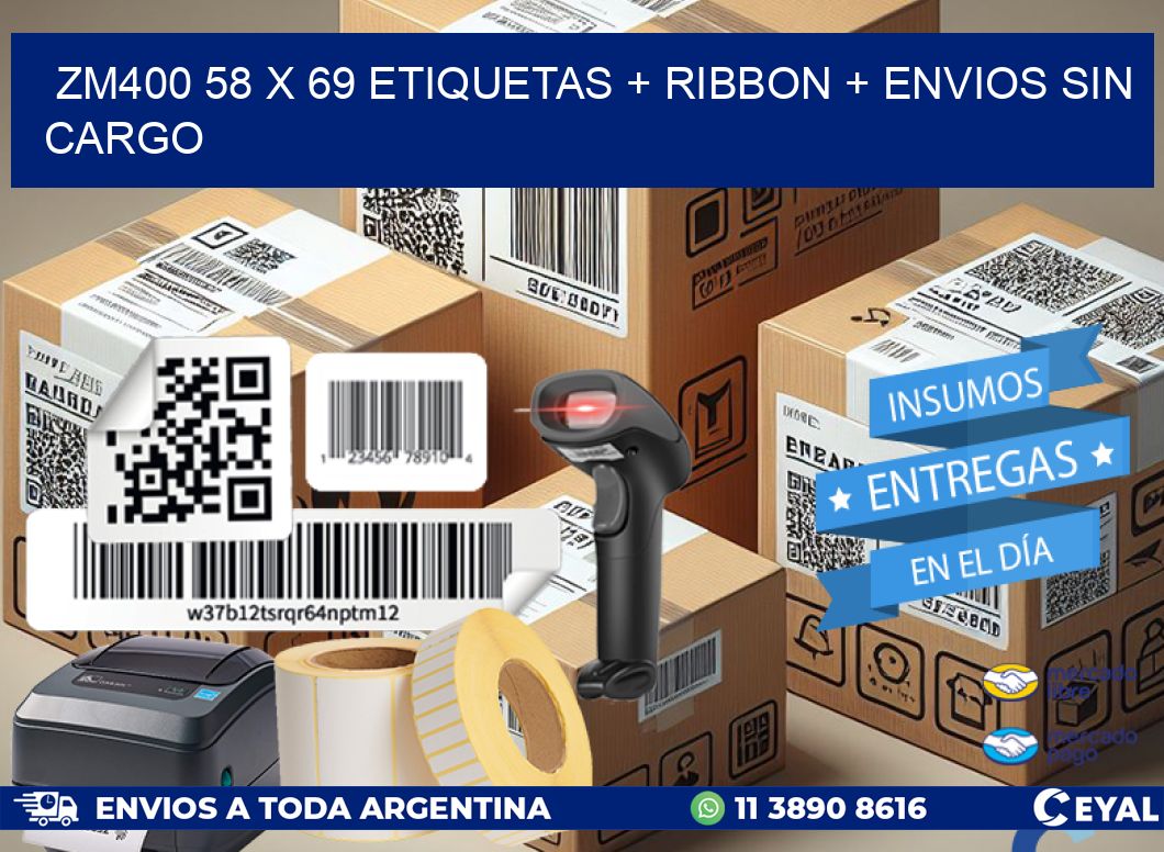 ZM400 58 x 69 etiquetas + ribbon + envios sin cargo
