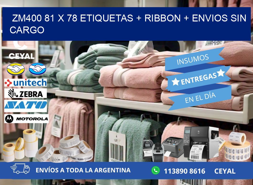 ZM400 81 x 78 etiquetas + ribbon + envios sin cargo