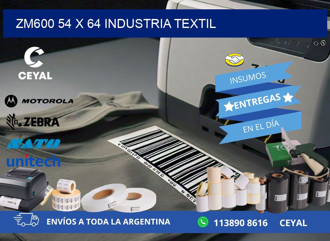 ZM600 54 x 64 INDUSTRIA TEXTIL